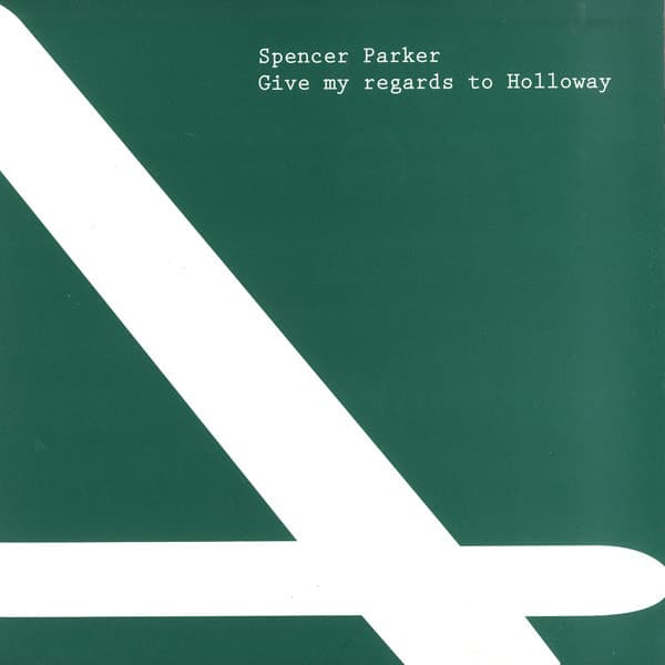 Spencer Parker — Give My Regards To Holloway