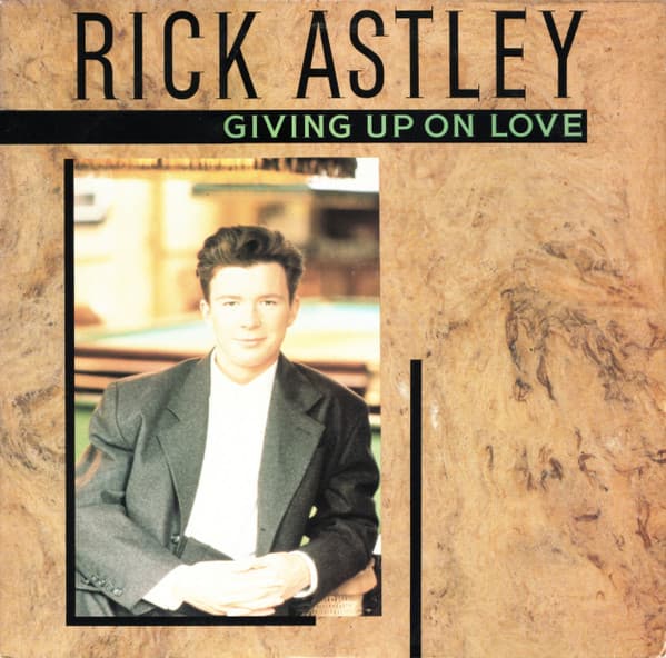 Rick Astley — Giving Up On Love