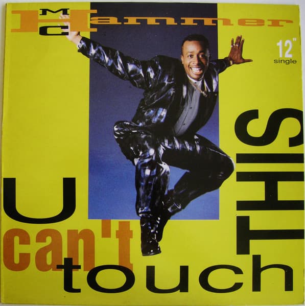 MC Hammer — U Can't Touch This