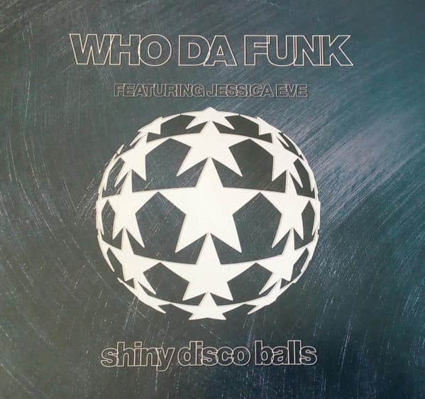 Who Da Funk — Shiny Disco Balls