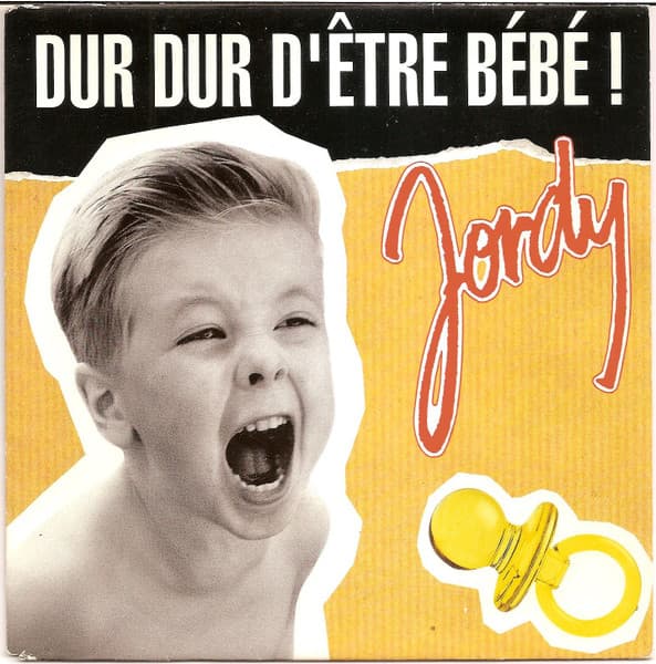 Jordy — Dur Dur D'être Bébé!