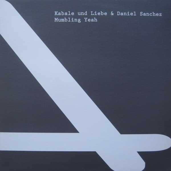 Kabale Und Liebe & Daniel Sanchez — Mumbling Yeah